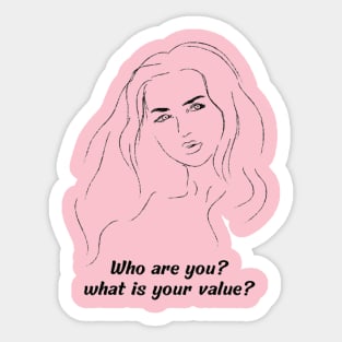 who are you? what is your value? Sticker